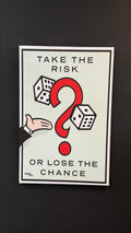 ‘TAKE THE RISK OR LOSE THE CHANCE’ A1 CANVAS