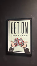 ‘BET ON YOURSELF’ A2 GLASSED FRAME