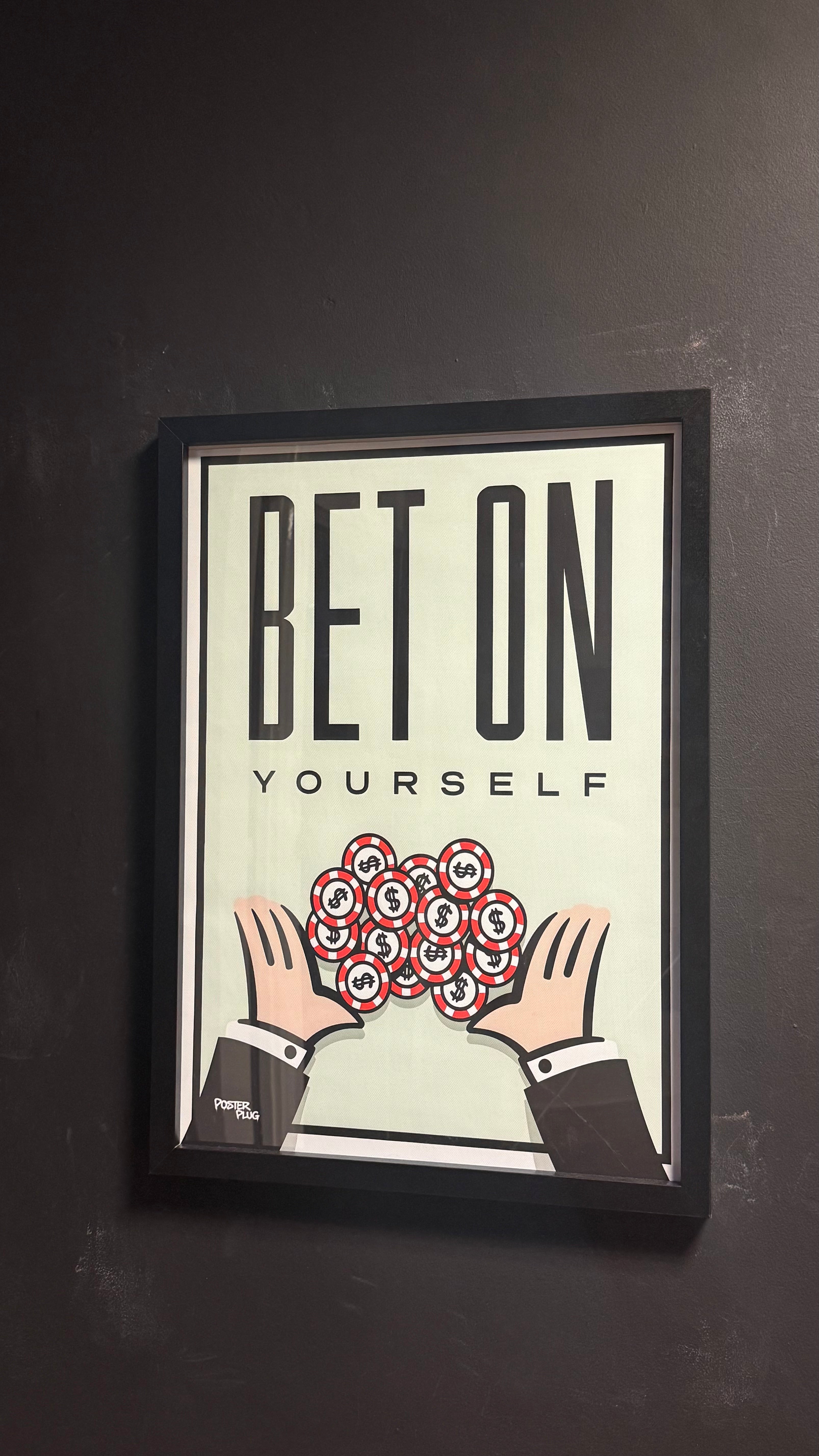 ‘BET ON YOURSELF’ A2 GLASSED FRAME
