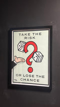 ‘TAKE THE RISK OR LOSE THE CHANCE’ A2 GLASSED FRAME